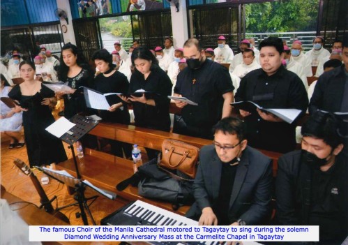 The famous Choir of the Manila Cathedral motored to Tagaytay to sing during the solemn Diamond Wedding Anniversary Mass at the Carmelite Chapel in Tagaytay